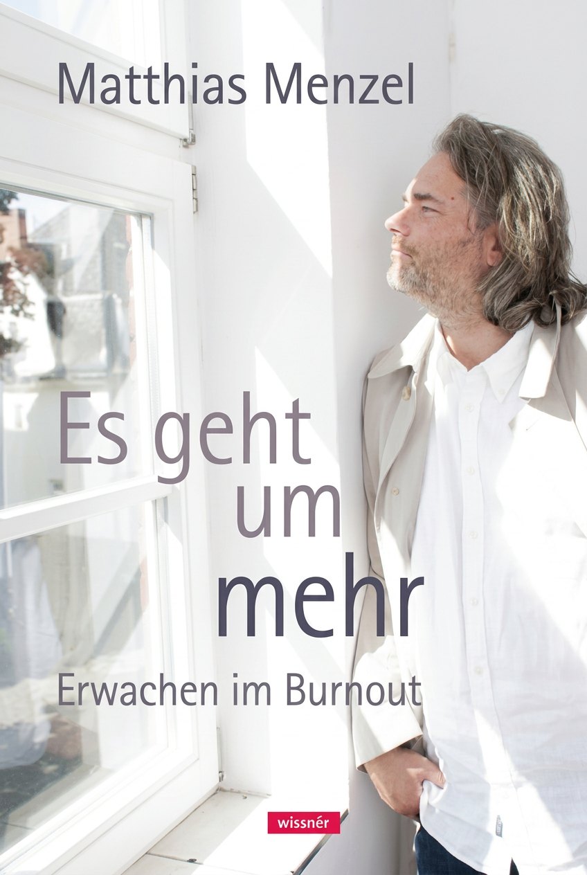 Buch: Es geht um mehr – Erwachen im Burnout